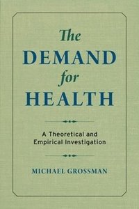 bokomslag The Demand for Health