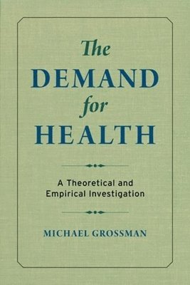 The Demand for Health 1