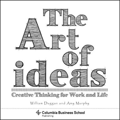 William Duggan, Amy Murphy, Laura Dabalsa - Art of Ideas, Häftad