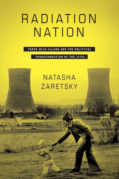 Natasha Zaretsky - Radiation Nation, Inbunden