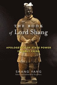 bokomslag Book of lord shang - apologetics of state power in early china