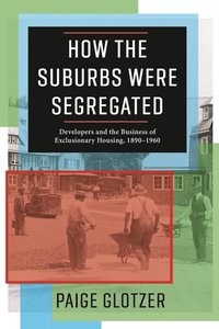 bokomslag How the Suburbs Were Segregated