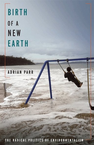Adrian Parr - Birth of a New Earth, Häftad
