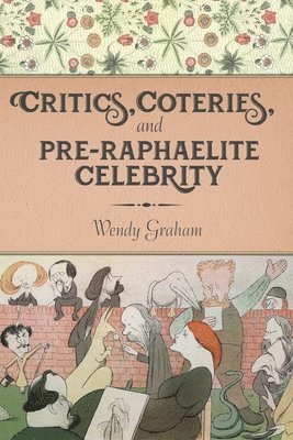 bokomslag Critics, Coteries, and Pre-Raphaelite Celebrity