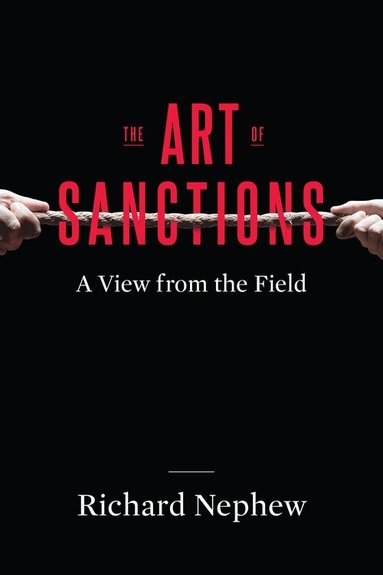 Richard Nephew - Art of Sanctions, Häftad