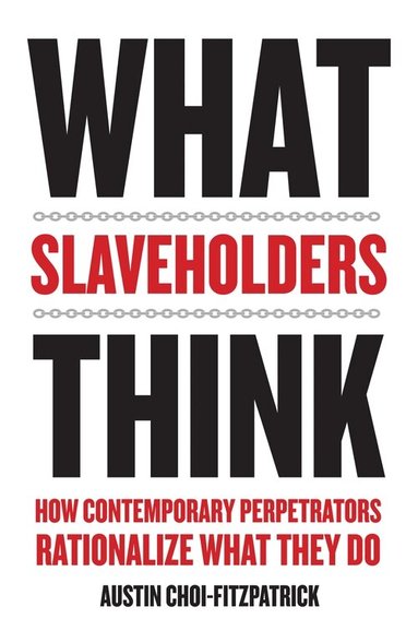 Austin Choi-Fitzpatrick - What Slaveholders Think, Häftad