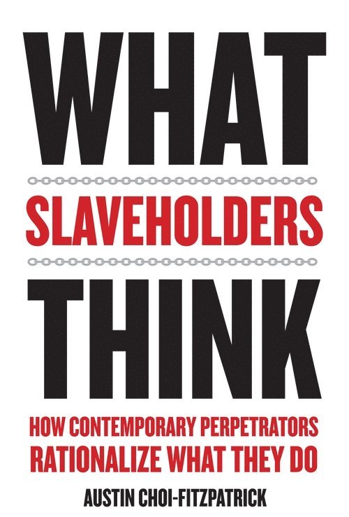 Austin Choi-Fitzpatrick - What Slaveholders Think, Häftad
