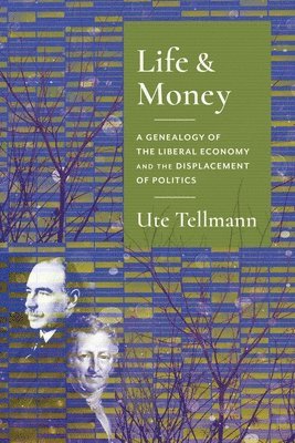 Ute Astrid Tellmann - Life and Money, Inbunden