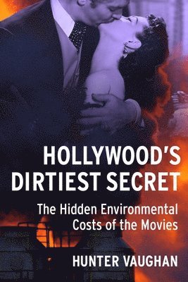 Hollywood's Dirtiest Secret 1