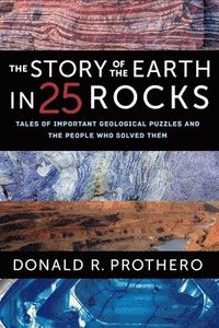 bokomslag The Story of the Earth in 25 Rocks