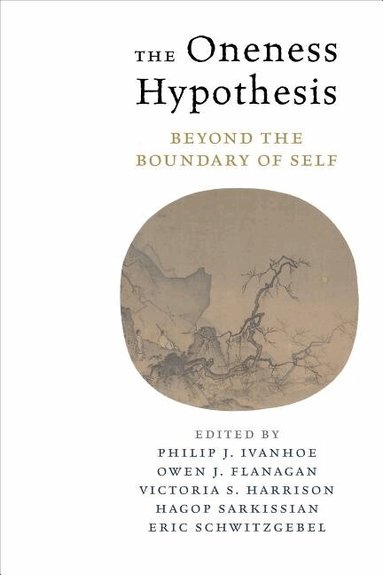 Philip Ivanhoe, Owen Flanagan, Victoria Harrison, Eric Schwitzgebel, Hagop Sarkissian - Oneness Hypothesis, Inbunden