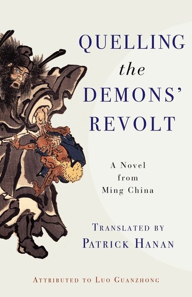 Guanzhong Luo - Quelling the Demons' Revolt, Inbunden