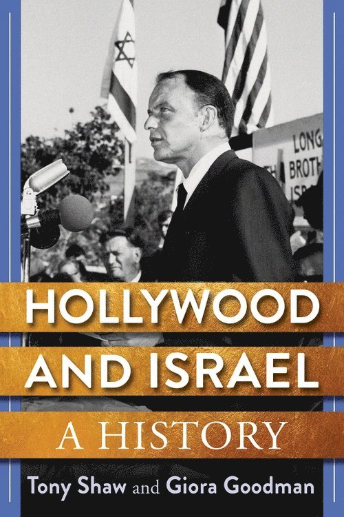 Tony Shaw, Giora Goodman, Anthony Shaw - Hollywood and Israel, Inbunden