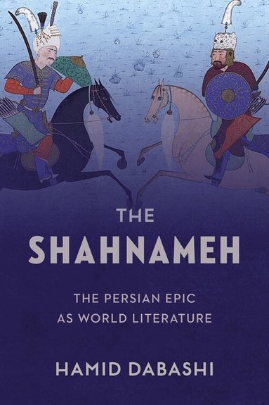 Hamid Dabashi - Shahnameh, Inbunden