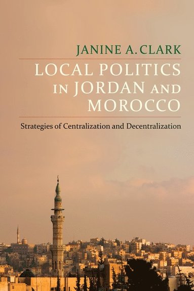 bokomslag Local Politics in Jordan and Morocco