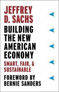 bokomslag Building the new american economy - smart, fair, and sustainable