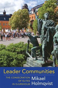 bokomslag Leader Communities: The Consecration of Elites in Djursholm