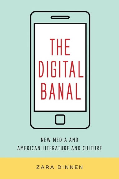 Zara Dinnen - Digital Banal, Inbunden