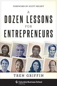 bokomslag A Dozen Lessons for Entrepreneurs