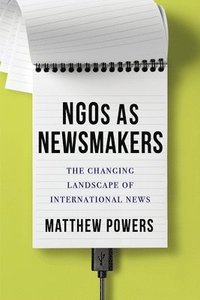 bokomslag NGOs as Newsmakers