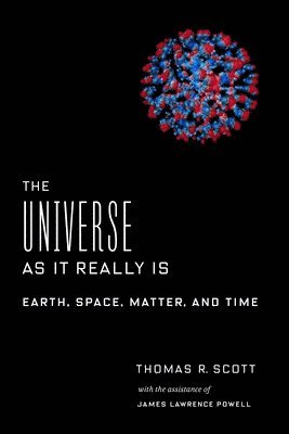The Universe as It Really Is 1