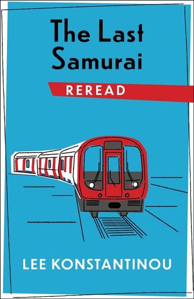 Lee Konstantinou - Last Samurai Reread, Häftad