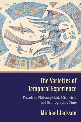 bokomslag The Varieties of Temporal Experience