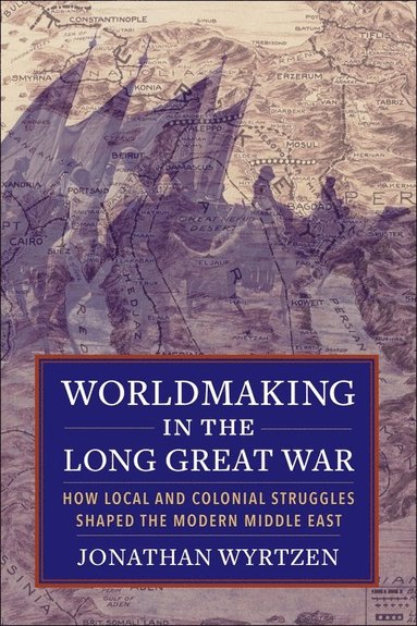 bokomslag Worldmaking in the Long Great War