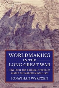 bokomslag Worldmaking in the Long Great War