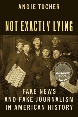 Andie Tucher - Not Exactly Lying, Häftad