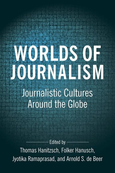 Thomas Hanitzsch, Folker Hanusch, Jyotika Ramaprasad, Arnold de Beer - Worlds of Journalism, Häftad