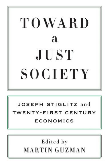 Martin Guzman - Toward a Just Society, Inbunden