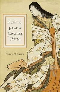 bokomslag How to Read a Japanese Poem