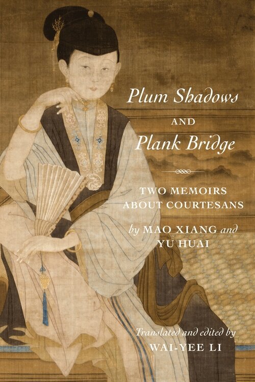 Xiang Mao, Huai Yu - Plum Shadows and Plank Bridge, Inbunden