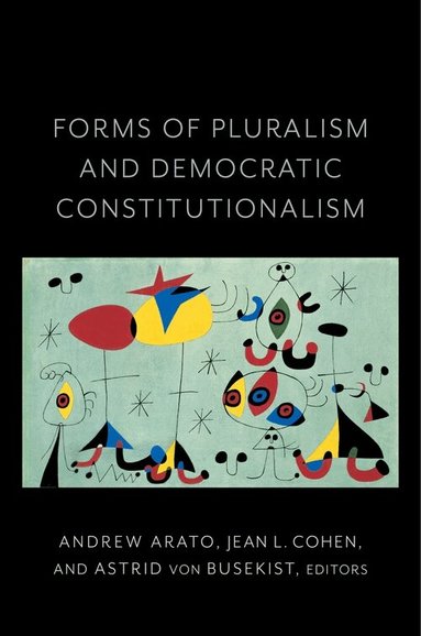 Jean Cohen, Andrew Arato, Astrid von Busekist - Forms of Pluralism and Democratic Constitutionalism, Inbunden