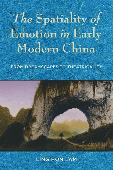 bokomslag Spatiality of Emotion in Early Modern China