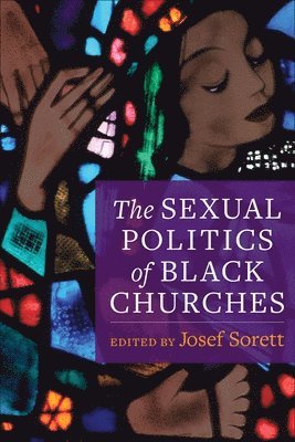 The Sexual Politics of Black Churches 1