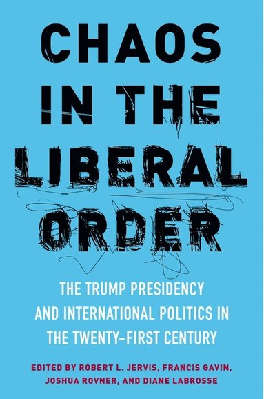 bokomslag Chaos in the Liberal Order