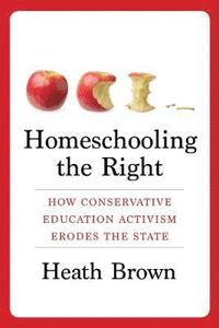 bokomslag Homeschooling the Right
