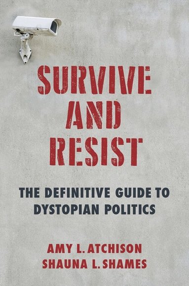 Shauna L. Shames, Amy L. Atchison - Survive and Resist, Häftad