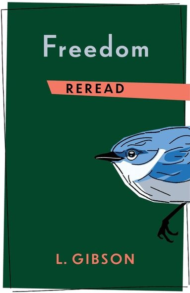 L. Gibson - Freedom Reread, Häftad