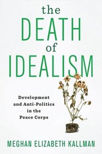 bokomslag The Death of Idealism
