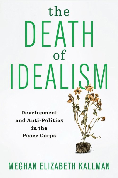 Meghan Elizabeth Kallman - Death of Idealism, Inbunden