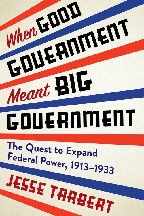 When Good Government Meant Big Government 1