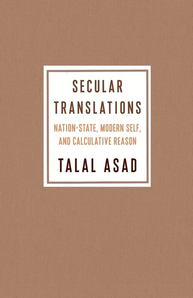 Talal Asad - Secular Translations, Häftad