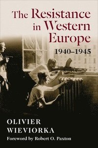 bokomslag The Resistance in Western Europe, 19401945