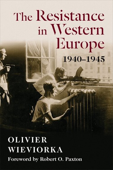 Olivier Wieviorka - Resistance in Western Europe, 1940–1945, Häftad
