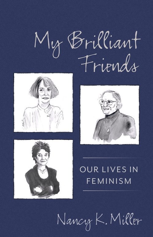 Nancy K. Miller, Nancy K Miller - My Brilliant Friends, Häftad