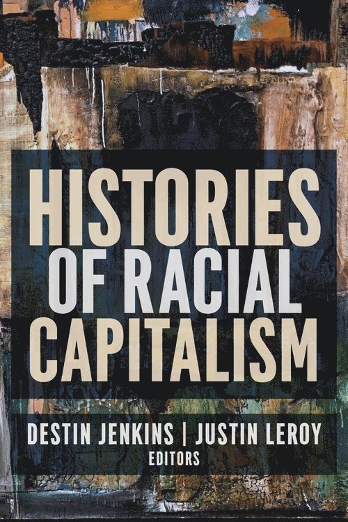 Histories of Racial Capitalism 1