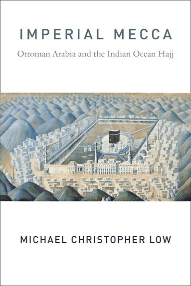 Michael Christopher Low - Imperial Mecca, Inbunden